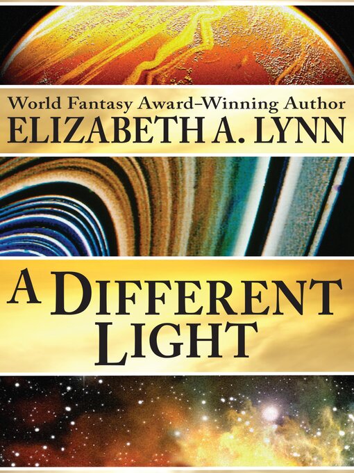 Title details for Different Light by Elizabeth A. Lynn - Available